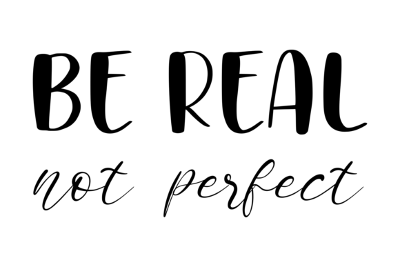 About Be Real Not Perfect SVG PNG