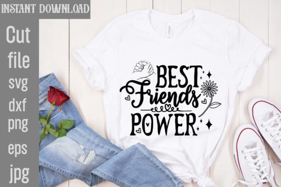 Best Friends Power SVG Cut File for Graphics and T-Shirt Designs