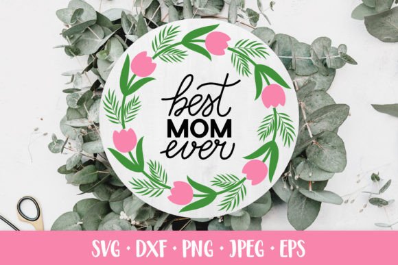 Best Mom Ever SVG for Local Business Branding