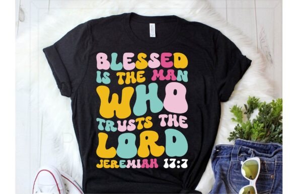 Blessed is the Man Who Trusts the Jeremi Graphics for T-Shirt Designs