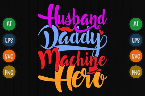 Husband Daddy Machine Hero Shirt Design Graphics Review