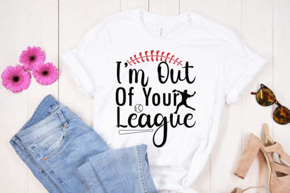 I m out of Your League SVG Design for T-Shirt Designs and Graphics