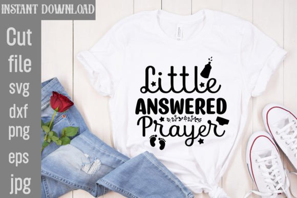 Little Answered Prayer SVG Cut File for T-Shirt Designs and Graphics