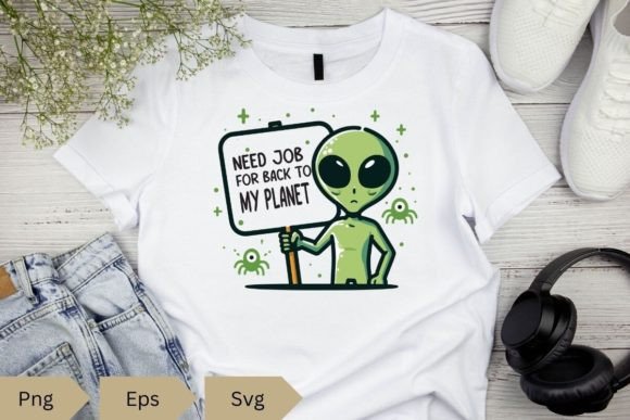 NEED JOB for BACK to MY PLANET T-shirt Graphics