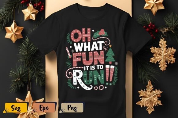 Oh What Fun It is to Run Funny Ugly Svg: Graphics & T-Shirt Designs