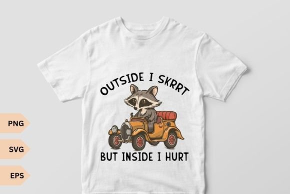Outside I Skrrt but Inside I Hurt: Graphics & T-Shirt Designs Review