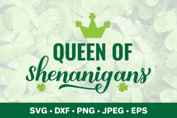 Queen of Shenanigans. St Patricks Day: Graphics & Illustrations