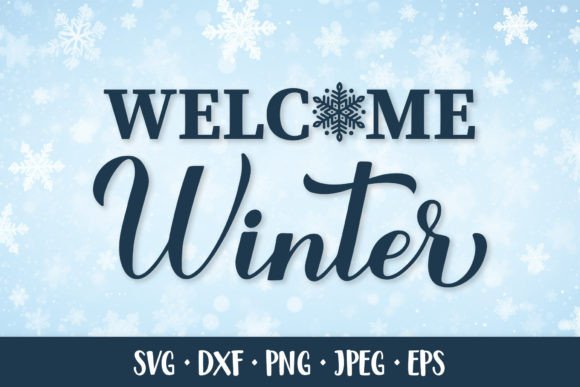 Welcome Winter SVG: Graphics & Illustrations for Crafters